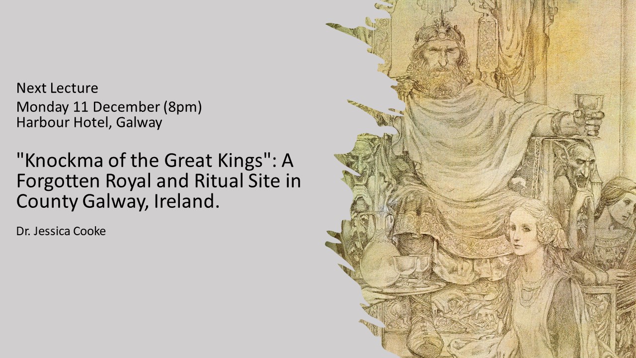 “Knockma of the Great Kings”: A Forgotten Royal and Ritual Site in County Galway, Ireland.